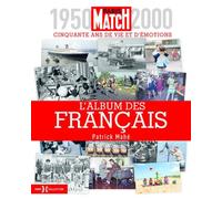 L'album des Français - 1950-2000, cinquante ans de vie et d'émotions - Patrick Mahé - Hors Collection - relié - Beau livre