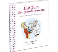 L'Album des grands-parents: Conservez tous vos meilleurs souvenirs !