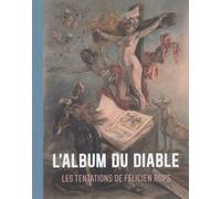 L'album du diable: Les tentations de Félicien Rops