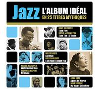 Jazz – L'album idéal en 25 titres mythiques – CD