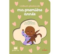 MON ALBUM PHOTOS - Ma première année - dès la naissance