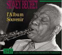 Bechet, Sidney - L'Album souvenir (1949, les premiers enregistrements parisiens)