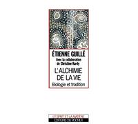 L'Alchimie de la vie : Biologie et tradition