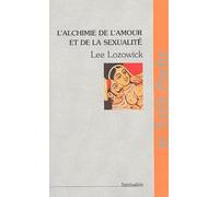 L'Alchimie De L'Amour Et De La Sexualite
