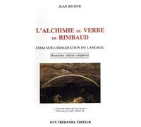 L'alchimie du verbe de Rimbaud - Essai sur l'imagination du langage