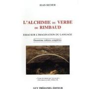 L'alchimie du verbe de Rimbaud - Essai sur l'imagination du langage