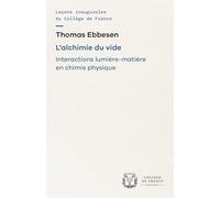 L'alchimie du vide: Interactions lumière-matière en chimie physique