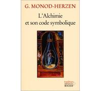 L'Alchimie et son Code symbolique - Gabriel E. Monod-Herzen - Rocher Eds Du - broché - Essai
