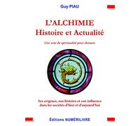 L'alchimie: Histoire et actualité