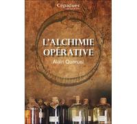 L'alchimie opérative - Alain Quéruel - Cepadues - broché - Essai