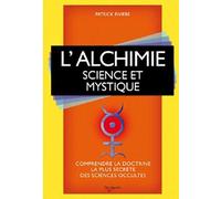 L'alchimie: Science et mystique