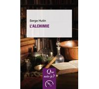 L'alchimie - Serge Hutin - Que Sais-Je - broché - Etude