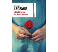 Hélène Legrais – L'alchimiste de Sant Vicens – Roman – broché – Éditions Calmann-Lévy