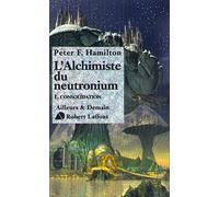 l'Alchimiste du neutronium, tome 1 : Consolidation