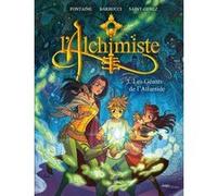 L'alchimiste - Tome 3 Les Géants de l'Atlantide Nicolas Beuglet (Auteur), Maxime Fontaine (Scénario), Alexandre Saint-Genez (Dessinateur), Alessandro Barbucci (Illustration)