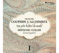 Cuiller Bertrand - L'alchimiste Vol.1 Un Petit Theatre Du Mond