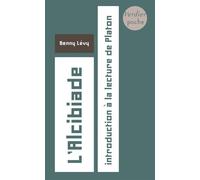 L'Alcibiade Introduction à la lecture de Platon - Benny Lévy - Verdier - Poche - Essai