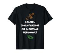 L'alcool connaît des Raisons Que Le Cerveau ne connaît Pas T-Shirt