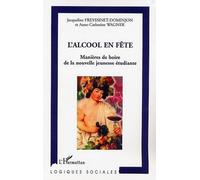 L'alcool En Fête - Manières De Boire De La Nouvelle Jeunesse Étudiante