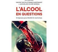 L'alcool en questions (nouvelle édition) Vincent Seutin (Auteur)