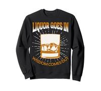 L'alcool Entre, la Sagesse Sort Sweatshirt