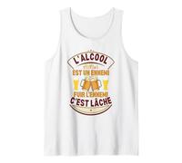 L'alcool Est Un Ennemi Fuir L'ennemi C'est Lâche Drôle Bière Débardeur