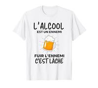 L'alcool Est Un Ennemi Fuir L'ennemi C'est Lâche Drôle Bière T-Shirt