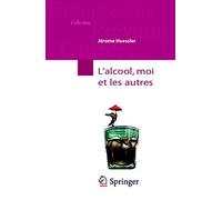 L'alcool, moi et les autres