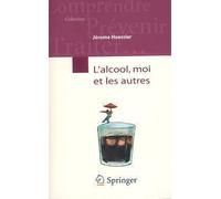 L'alcool, moi et les autres