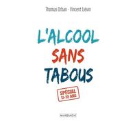 L'alcool Sans Tabou(S) - Spécial 12-35 Ans