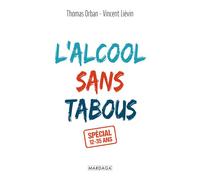 L'alcool sans tabous Spécial 12 - 35 ans - Thomas Orban - Mardaga - broché - Guide