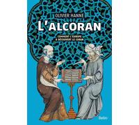 L'Alcoran Comment l'Europe a découvert le Coran - Olivier Hanne - Belin - broché - Essai