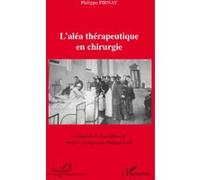 L'aléa thérapeutique en chirurgie Philippe Pirnay (Auteur)
