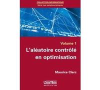 L'Aléatoire Contrôlé En Optimisation Clerc, Maurice (Auteur)