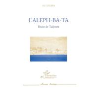 L'aleph-Ba-Ta Récits de Tadjoura - Ali Coubba - L'harmattan - broché - Livre