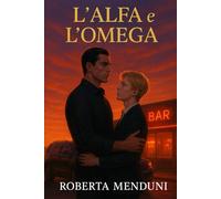 L'alfa e l'omega: Terzo libro dei fratelli Wilde