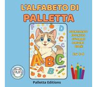 L'alfabeto di Palletta: Libro Interattivo per Bambini 3-6 Anni con Giochi, Colori e Attività Educative, impara le Lettere dalla A alla Z con la ... Italiano - Include 6 Schede Gioco Extra