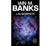L'Algébriste - Iain M. Banks - Lgf - Poche - Roman