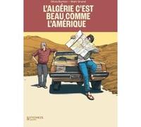 L'Algérie c'est beau comme l'Amérique