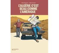 L'Algérie c'est beau comme l'Amérique - Olivia Burton - Steinkis - broché - Bande dessinée