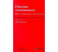 L'algerie Contemporaine - Bilan Et Solutions Pour Sortir De La Crise | Occasion