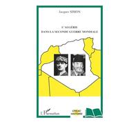 L'algérie Dans La Seconde Guerre Mondiale