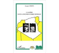 L'Algérie dans la Seconde Guerre mondiale - Jacques Simon - L'harmattan - broché - Etude