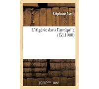 L'Algérie dans l'antiquité (Éd.1900)