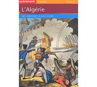L'Algérie : Des origines à nos jours