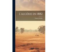 L'algérie en 1882