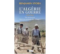 L'Algérie en guerre (1954-1962) - Un historien face au torrent des images - Benjamin Stora - Archipel Eds De L' - broché - Essai