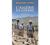 L'Algérie en guerre (1954-1962) - Un historien face au torrent des images