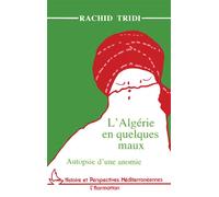 L'Algérie en quelques maux Autopsie d'une anomie - Rachid Tridi - L'harmattan - broché - Essai