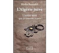 L'Algérie juive Hédia Bensahli (Auteur)